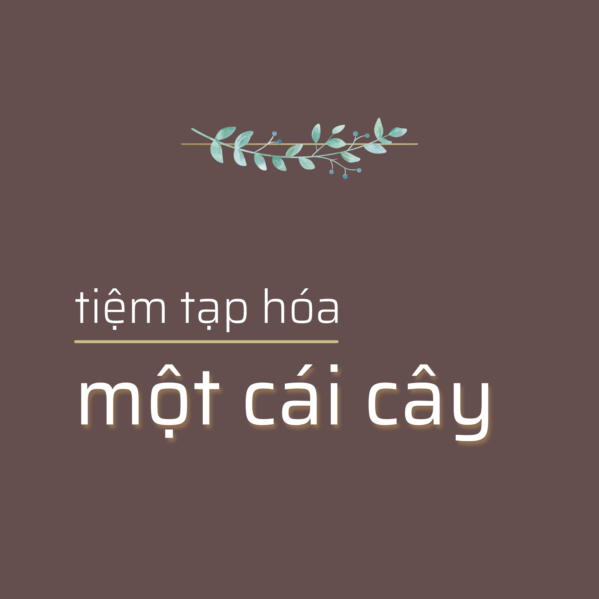 Tiệm - Một Cái Cây